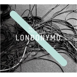 CD/YELLOW MAGIC ORCHESTRA/LONDONYMO YELLOW MAGIC ORCHESTRA LIVE IN LONDON 15/6 08