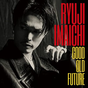 CD/今市隆二/GOOD OLD FUTURE (CD+DVD(スマプラ対応))