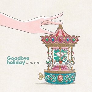 CD/Goodbye holiday/with YOU