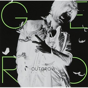 CD/Gero/〜Outgrow〜 (CD+DVD) (初回限定盤A)