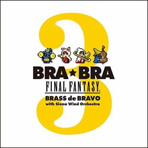 CD/植松伸夫/BRA★BRA FINAL FANTASY Brass de Bravo 3 with Siena Wind Orchestra