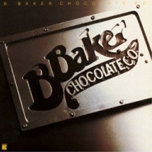 CD / B.ベイカー・チョコレート.Co / B.ベイカー・チョコレート.Co (解説付)