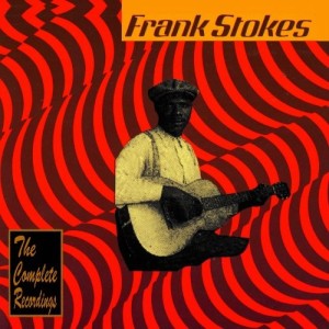CD/フランク・ストークス/ザ・コンプリート・レコーディングス (解説歌詞付) (初回限定生産盤)