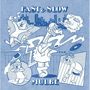 CD/MULBE/FAST&SLOW