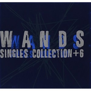 CD/WANDS/SINGLES COLLECTION+6