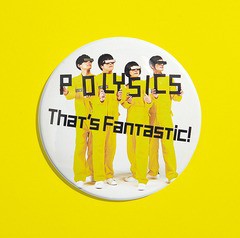 送料無料有/[CD]/POLYSICS/That's Fantastic! [通常盤]/KSCL-3004