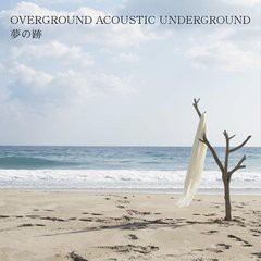 [CDA]/OVERGROUND ACOUSTIC UNDERGROUND/夢の跡/TFCC-86353