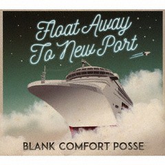 送料無料有/[CD]/Blank Comfort Posse/Float Away to New Port/IFNT-1