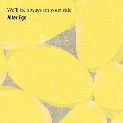 送料無料有/[CD]/Alter Ego/We'll be always on your side/PWT-109