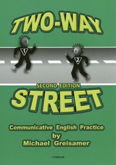 [書籍のメール便同梱は2冊まで]/[書籍]/TWO-WAY STREET Communicative English Practice/マイケルグリーサマー/著/NEOBK-1949059