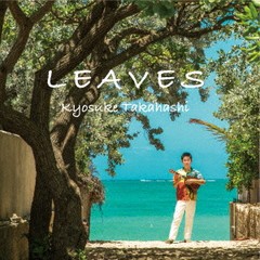 [CD]/Kyosuke Takahashi/LEAVES/KTR-2019