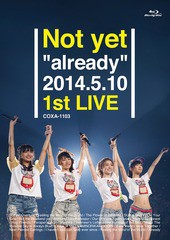 送料無料有/[Blu-ray]/Not yet (大島優子、北原里英、指原莉乃、横山由依)/Not yet "already" 2014.5.10 1st LIVE/COXA-1103