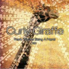[CDA]/Curly Giraffe/"Thank You For Being A Friend" e.p. [初回限定生産]/BUCA-1028