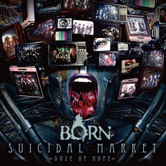 送料無料有/[CD]/BORN/SUICIDAL MARKET〜Doze of Hope〜 [DVD付初回限定盤 A]/DAKPSIM-30047