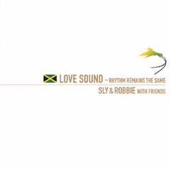 送料無料有/[CDA]/SLY & ROBBIE with Friends/Love Sound -Rhythm Remains The Same-/VICP-63058