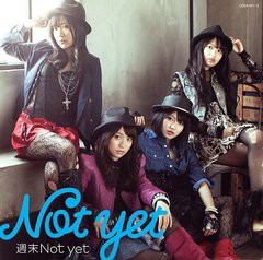[CD]/Not yet (大島優子、北原里英、指原莉乃、横山由依)/週末Not yet [CD+DVD/Type-A]/COZA-501