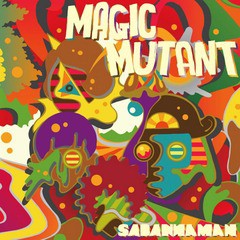 送料無料有/[CD]/SABANNAMAN/Magic Mutant/DAKIKKI-1012