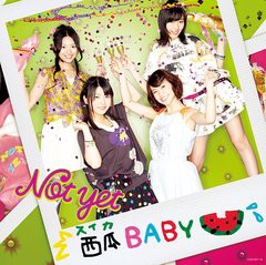 [CD]/Not yet (大島優子、北原里英、指原莉乃、横山由依)/西瓜BABY [CD+DVD/Type-C]/COZA-657