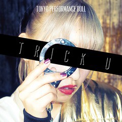 送料無料有/[CD]/東京パフォーマンスドール/TRICK U [DVD付初回限定盤 B]/ESCL-5022