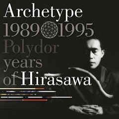 送料無料有/[CD]/平沢進/Archetype | 1989-1995 Polydor years of Hirasawa [SHM-CD]/UPCY-6912