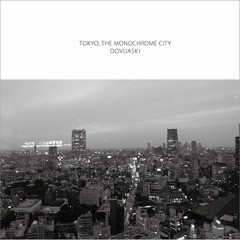 送料無料有/[CD]/DOVUASKI/Tokyo The Monochrome City 【流通盤】/DQC-1276