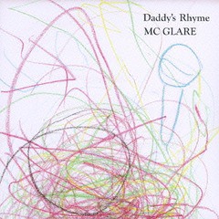 送料無料有/[CD]/MC GLARE/Daddy's Rhyme/GRWG-1