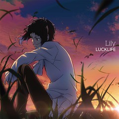 [CD]/ラックライフ/TVアニメ『文豪ストレイドッグス』第3シーズンED主題歌: Lily [アニメ盤]/LACM-14870