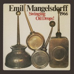 [CD]/エミール・マンゲルスドルフ 1966/スウィンギン・オイル・ドロップス [完全限定生産盤]/UVJZ-30010