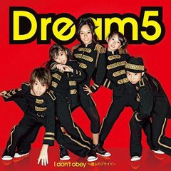 [CD]/Dream5/I don't obey〜僕らのプライド〜 [CD+DVD/ジャケットA]/AVCD-31774