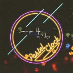 送料無料有/[CD]/Pastel Clock/Change your life in 7 days/PASCLO-6