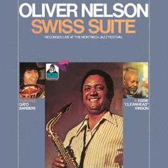 [CD]/オリヴァー・ネルソン/スイス組曲 (ライヴ・アット・モントルー・ジャズ・フェスティヴァル) [期間限定価格盤]/UVJZ-30055