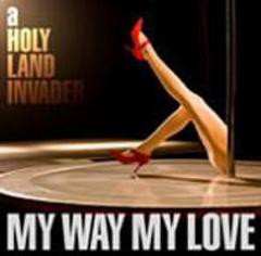 送料無料有/[CDA]/MY WAY MY LOVE/a HOLY LAND INVADER/ZEGY-2006