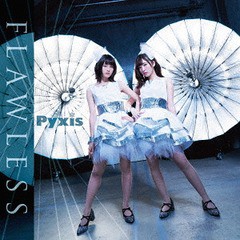 [CD]/Pyxis/FLAWLESS [DVD付初回限定盤]/TECI-544