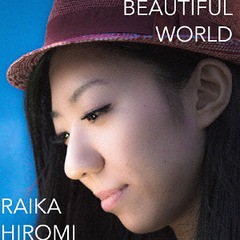 送料無料有/[CD]/雷華ひろみ/BEAUTIFUL WORLD/RHFA-1