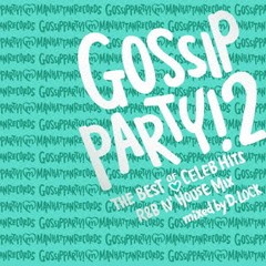 送料無料有/[CD]/オムニバス/Gossip Party! 2 - "The Best Of Celeb Hits" R&B N'HOUSE MIX- mixed by DJ D.LOCK/LEXCD-11004
