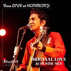 送料無料有/[CD]/ORIGINAL LOVE ACOUSTIC SET/Slow LIVE at HONMONJI/DAKHSLCD-2