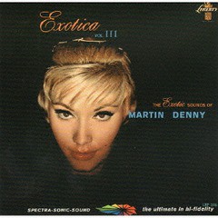 [CD]/マーティン・デニー/エキゾティカVol.3 [限定盤]/MSIM-6