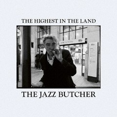 送料無料有/[CD]/ジャズ・ブッチャー/ザ・ハイエスト・イン・ザ・ランド/TR-492CDJ