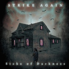 [CD]/STRIKE AGAIN/Sicks of Darkness/DAKCKCA-1063