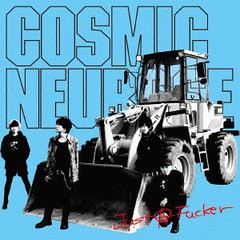 [CD]/COSMIC NEUROSE/JUST A FUCKER/CH-146