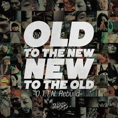 送料無料有/[CD]/オムニバス/OLD TO THE NEW/NEW TO THE OLD〜O.T.T.N. rebuild〜/RECRCD-3