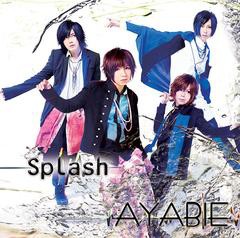 [CD]/AYABIE/Splash [CD+DVD/Aタイプ]/DNL-1