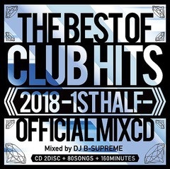 送料無料有/[CD]/DJ B-SUPREME/2018 THE BEST OF CLUB HITS OFFICIAL MIXCD -1st half-/MKDR-50