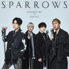 送料無料有 特典/[CD]/CHEMISTRY × Da-iCE/スパロウズ [Blu-ray付初回限定盤]/AICL-4348