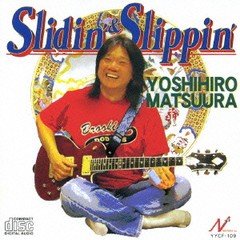 送料無料有/[CDA]/松浦善博 (THE BAND HAS NO NAME)/SLIDIN'& SLIPPIN'/YYCF-109