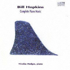 送料無料有/[CD]/ニコラス・ハッジス (ピアノ)/ビル・ホプキンス: ピアノ作品全集/COL-20042