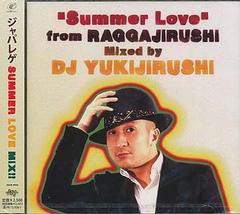 送料無料有/[CDA]/DJ YUKIJIRUSHI/SUMMER LOVE ?FromRAGGAJIRUSHI?/FUCD-8003