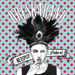 [CD]/オレスカバンド/NEXSPOT/iFIEBRE!/VMAN-6