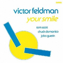 [CD]/ヴィクター・フェルドマン&トム・スコット/ユア・スマイル [期間限定盤]/UVPR-31005