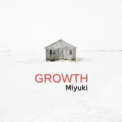 [CD]/Miyuki/GROWTH/EGR-132